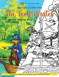 bokomslag The Food Pirates Color the Story Adventure Book