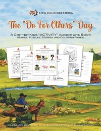 bokomslag The Do For Others Day - A Critter Kids &quot;ACTIVITY&quot; Adventure Book