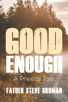Steve Gruman - Good Enough, Häftad