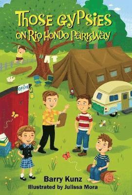 Barry Kunz - Those Gypsies on Rio Hondo Parkway, Inbunden
