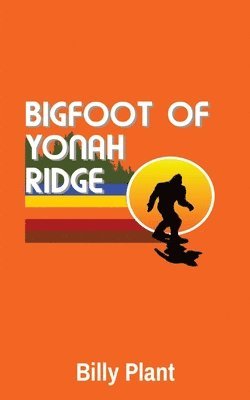 bokomslag Bigfoot of Yonah Ridge