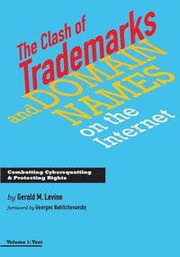 bokomslag The Clash of Trademarks and Domain Names on the Internet