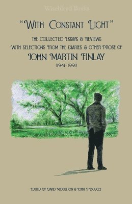 John Martin Finlay, John P Doucet, David Middleton - "With Constant Light", Häftad