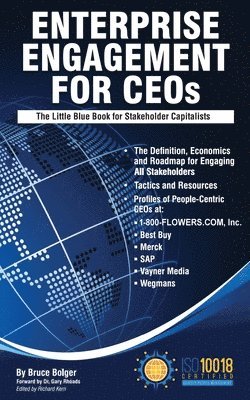 Bruce Bolger, Richard Kern - Enterprise Engagement for CEOs: The Little Blue Book for Stakeholder Capitalists, Häftad