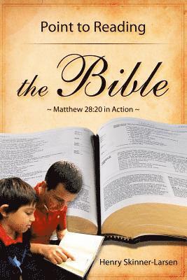 Point to Reading the Bible: Matthew 28:20 in Action 1