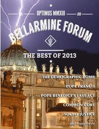 Optimus MMXIII: The Best of Bellarmine Forum 2013: The reports, articles, and stories people loved most. 1