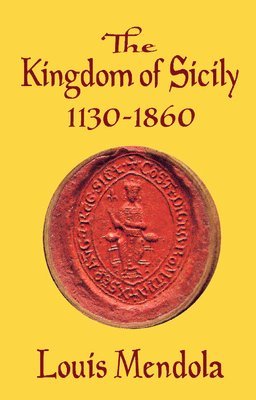 bokomslag Kingdom of Sicily 1130-1860