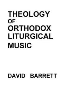 bokomslag Theology of Orthodox Liturgical Music