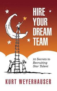 bokomslag Hire Your Dream Team
