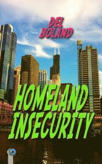 Homeland Insecurity