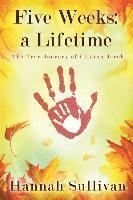 bokomslag Five Weeks: a Lifetime: The True Journey of Clinton Jacob