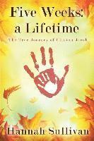 bokomslag Five Weeks: a Lifetime: The True Journey of Clinton Jacob