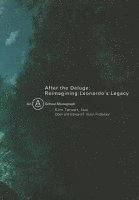 bokomslag After the Deluge: Reimagining Leonardo's Legacy