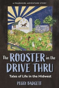 bokomslag The Rooster in the Drive Thru