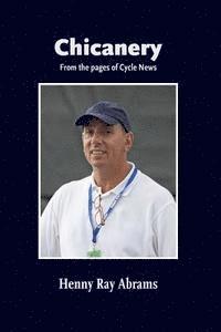 Henny Ray Abrams - Chicanery: From the pages of Cycle News, Häftad