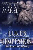 Cara Marsi - Luke's Temptation: Redemption Book 3, Häftad