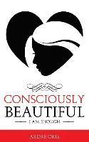 bokomslag Consciously Beautiful