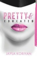 bokomslag Pretty & Educated: The College Girl's Guide to Everything