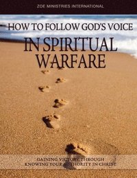 bokomslag How To Follow Gods Voice In Spiritual Warfare