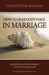 bokomslag How to Hear Gods Voice In Marriage Facilitators Manual