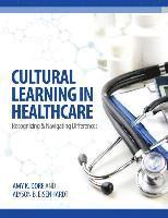 bokomslag Cultural Learning in Healthcare: Recognizing and Managing Differences