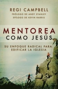 bokomslag Mentorea como Jesús: Su enfoque radical para edificar la iglesia