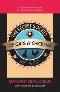 bokomslag The Secret Society of Cats & Chickens