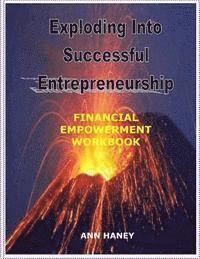 bokomslag Exploding Into Successful Entrepreneurship Financial Empowerment Workbook