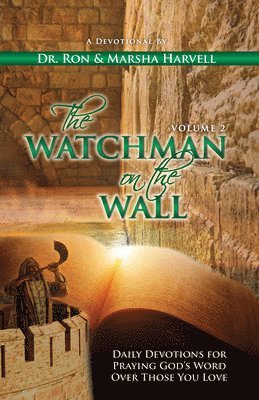 The Watchman on the Wall, Volume 2: Daily Devotions for Praying God's Word Over Those You Love