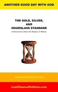 bokomslag The Gold, Silver, and Hourglass Standard: A Discussion about the Origins of Money