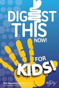 bokomslag Digest This Now... For Kids!: Are You A Kid Struggling With Stomach, Weight, Sleeping or Stress Issues?