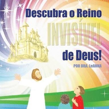 bokomslag Descubra o Reino Invisível de Deus!