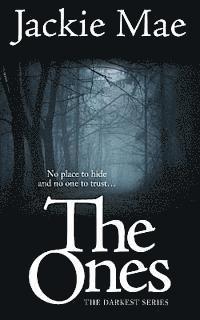 The Ones THE DARKEST SERIES