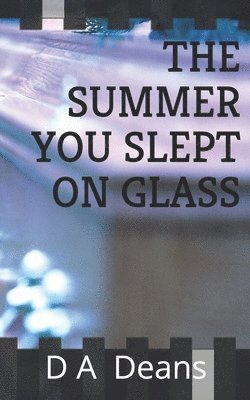 bokomslag The Summer You Slept On Glass