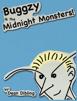 Dean Dibling, Dibling Dean - Buggzy & the Midnight Monsters, Inbunden