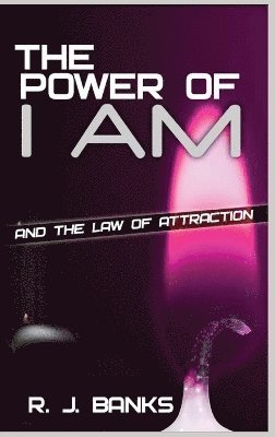 The Power of I Am and the Law of Attraction 1