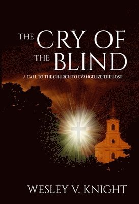 Wesley V Knight - Cry of the Blind, Häftad