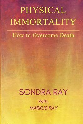 bokomslag Physical Immortality: How to Overcome Death