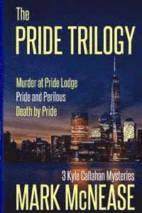 bokomslag The Pride Trilogy: 3 Kyle Callahan Mysteries