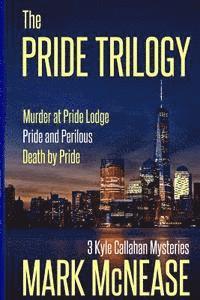 bokomslag The Pride Trilogy: 3 Kyle Callahan Mysteries