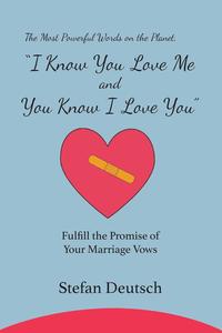bokomslag I Know You Love Me and You Know I Love You