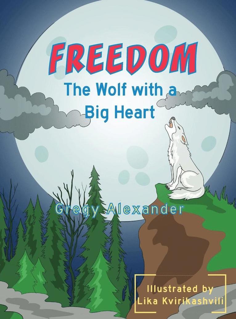 Freedom, the wolf with a big heart 1