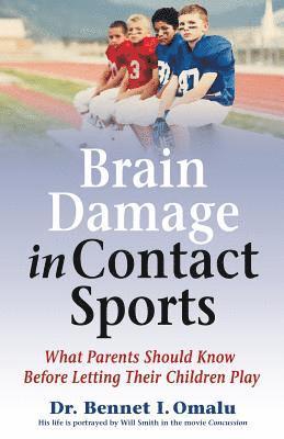 bokomslag Brain Damage in Contact Sports: What Parents Should Know Before Letting Their Children Play