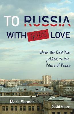 To Russia, with God's Love 1