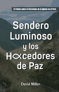 bokomslag Sendero Luminoso y Los Hacedores de Paz