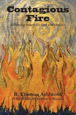bokomslag Contagious Fire: Enflaming Hearts for God and Mission