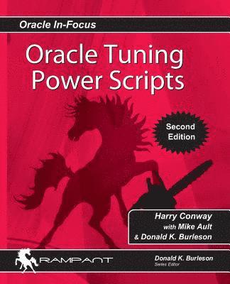 Mike Ault, Donald Burleson - Oracle Tuning Power Scripts: With 100+ High Performance SQL Scripts, Häftad