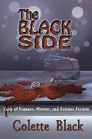 bokomslag The Black Side: Tales of science fiction, fantasy, and horror