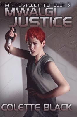 Colette Black, Jen Hendricks - Mwalgi Justice, Häftad