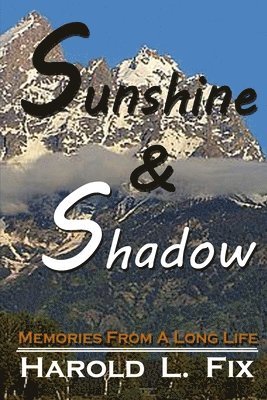 Sunshine & Shadow: Memories From A Long Life